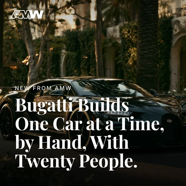 Bugatti Builds One Car at a Time, by Hand, With Twenty People: LinkedIn post made by the AMW social media team