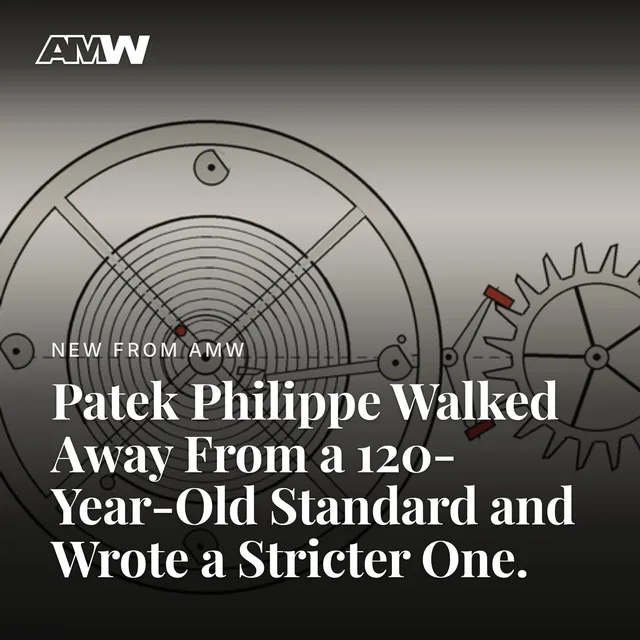 Patek Philippe Walked Away From a 120-Year-Old Standard and Wrote a Stricter One: Instagram post made by the AMW social media team